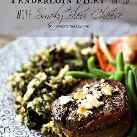 Bacon Wrapped Tenderloin Filet topped with Smoky Bleu Cheese foodiewithfamily.com