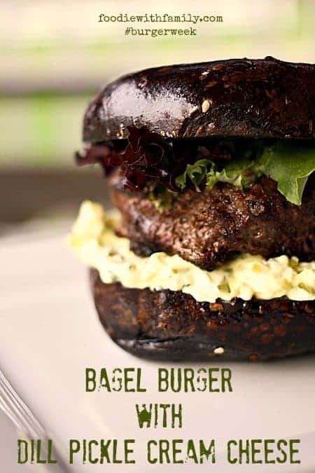 Bagel Burger with Dill Pickle Cream Cheese {Foodie with Family}