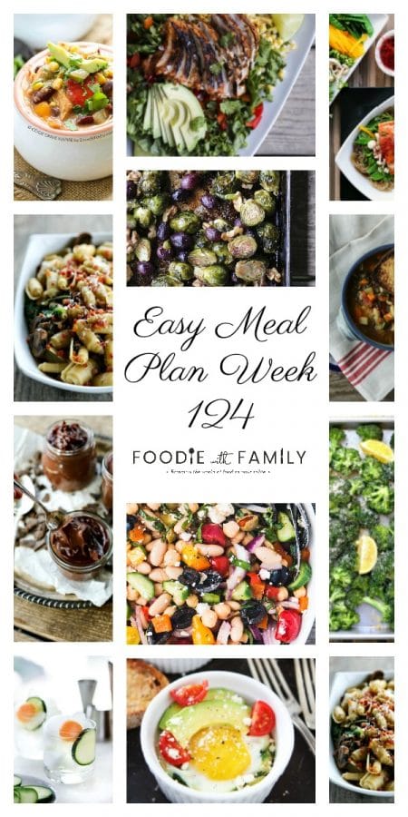 Easy Meal Plan Week 124- The best of Foodie with Family and friends. A full week of main dishes, side dishes, drinks, and sweets.