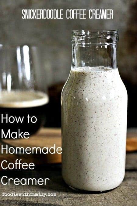 How to Make Coffee Creamer. Snickerdoodle Coffee Creamer is great for coffee OR tea! foodiewithfamily.com