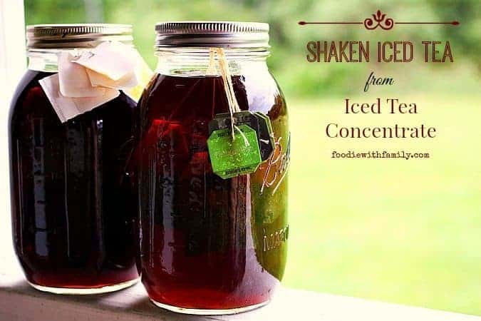 Shaken Iced Tea {Starbucks Knockoff} and Iced Tea Concentrate from foodiewithfamily.com