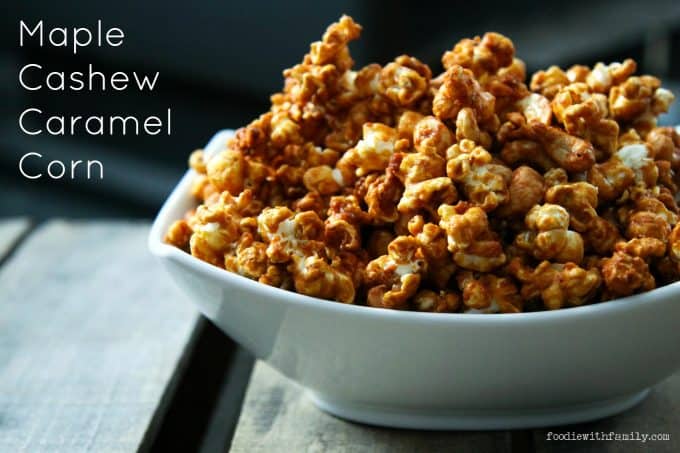 Cashew Maple Caramel Corn made with or without bourbon from foodiewithfamily.com