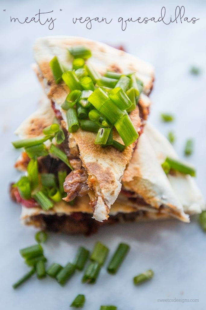 Meaty Vegan Quesadillas {Sweet C's}