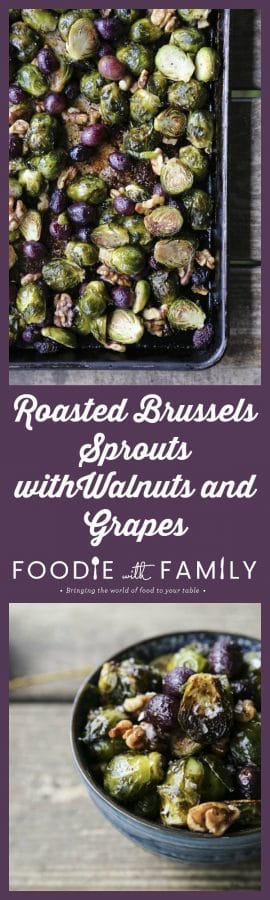 Mellow Roasted Brussels sprouts with grapes and walnuts have an intense complexity for a simple dish that you have to taste to believe.