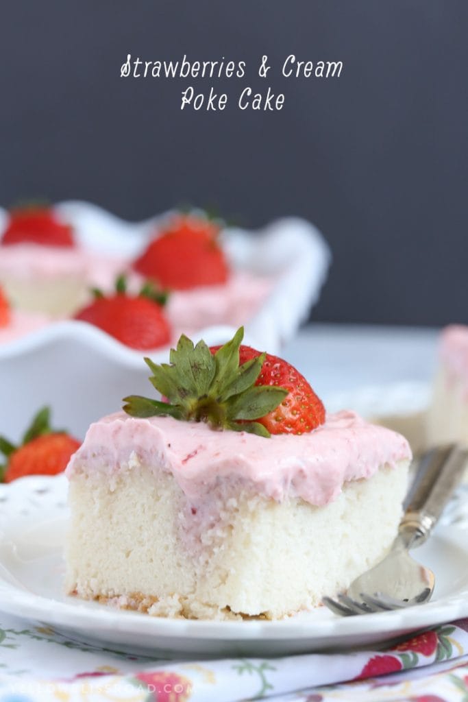 Strawberries and Cream Poke Cake {Yellow Bliss Road}