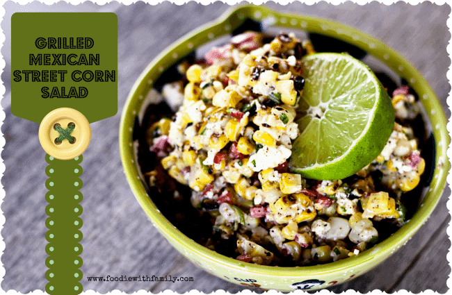 Grilled Mexican Street Corn Salad | www.foodiewithfamily.com